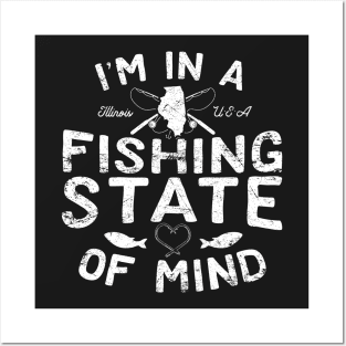 I'm in a Fishing State of Mind Illinois Posters and Art